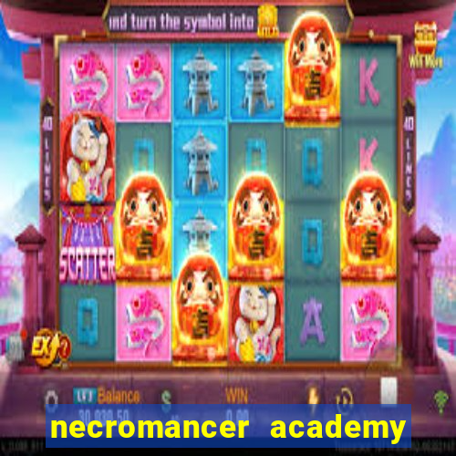 necromancer academy and the genius summoner ler